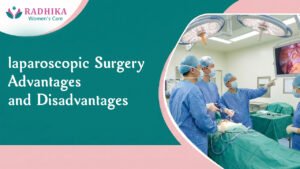 Laparoscopic Surgery Advantages and Disadvantages