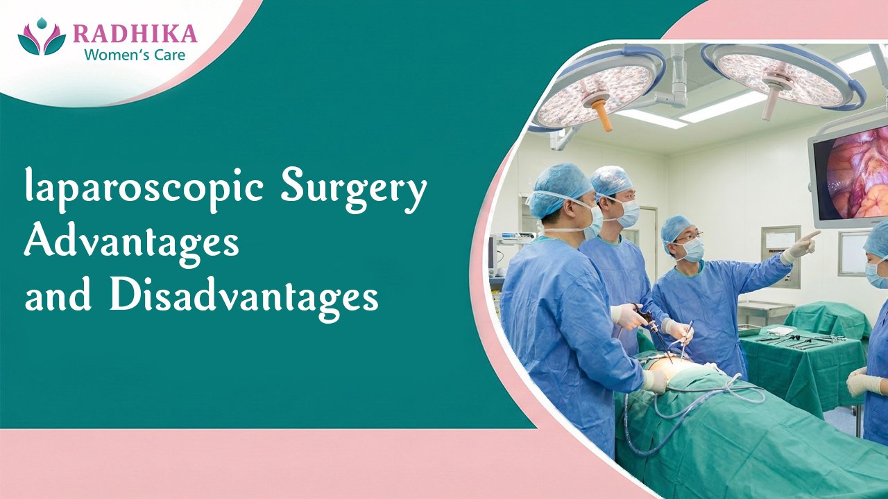 Laparoscopic Surgery Advantages and Disadvantages