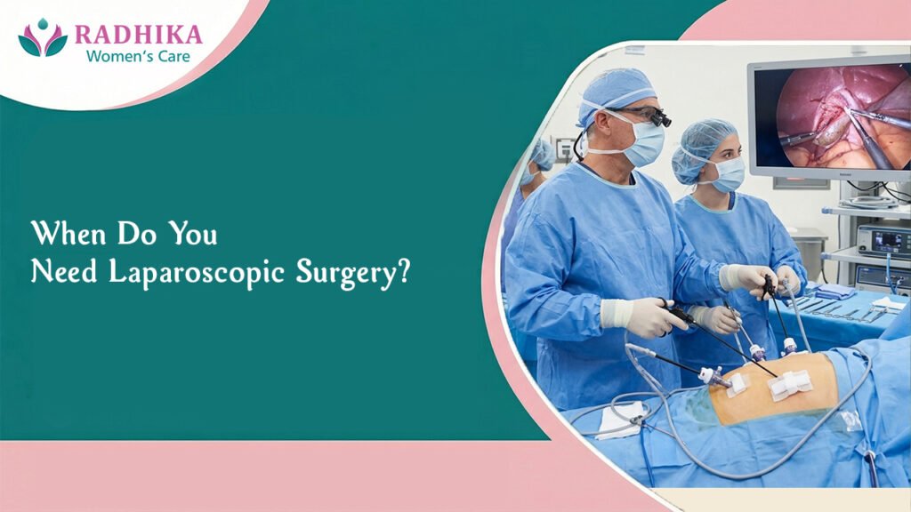 When Do You Need Laparoscopic Surgery?