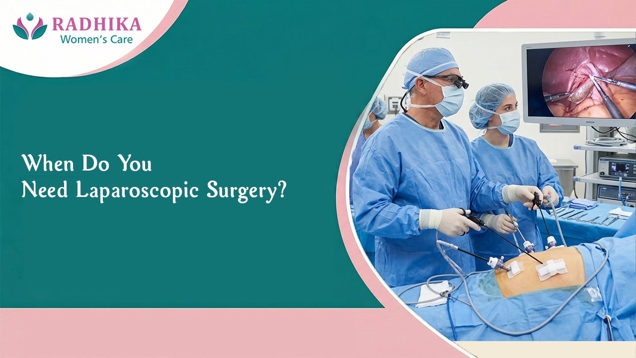 When Do You Need Laparoscopic Surgery?